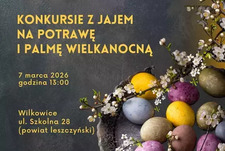 „Konkurs z Jajem na Potrawę i Palmę Wielkanocną”